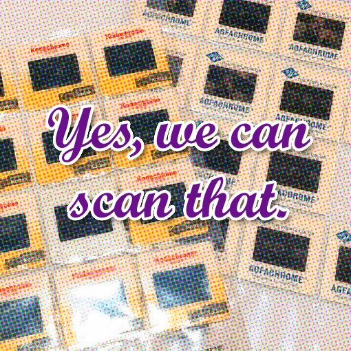 We can scan your slides